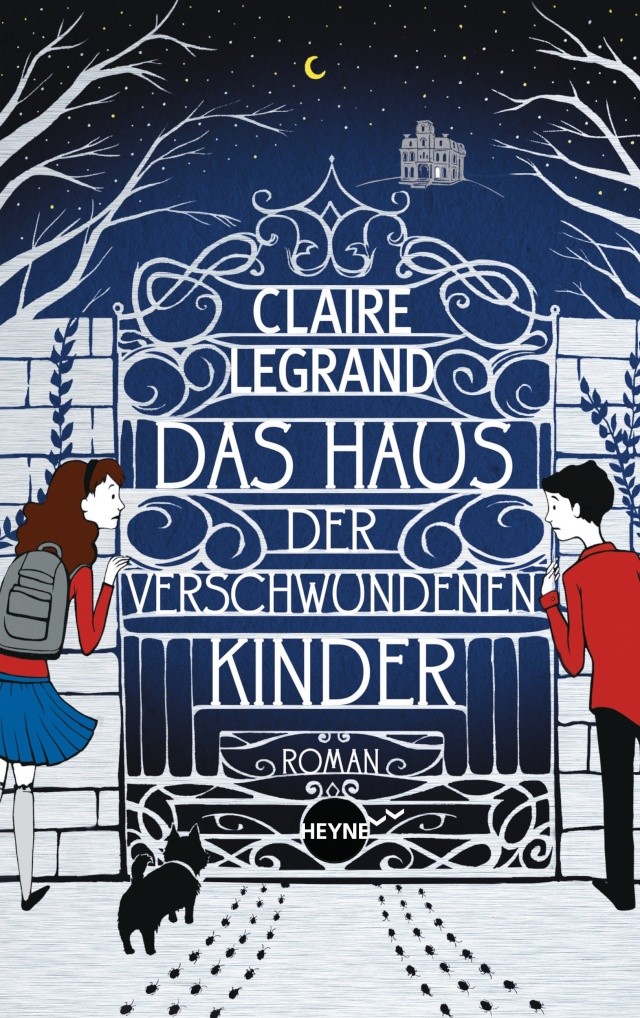 Claire Legrand Das Haus der verschwundenen Kinder