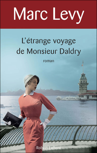 L'étrange voyage de Monsieur Daldry de Marc Levy